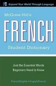 McGraw-Hill's French Student Dictionary, 2nd Edition
