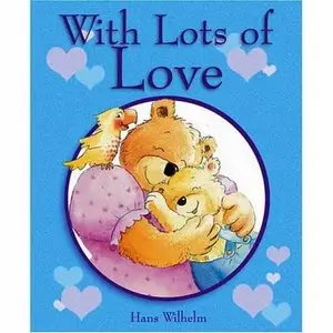 Hans Wilhelm, With Lots of Love (Repost)