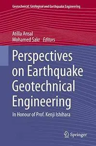 Perspectives on Earthquake Geotechnical Engineering: In Honour of Prof. Kenji Ishihara(Repost)