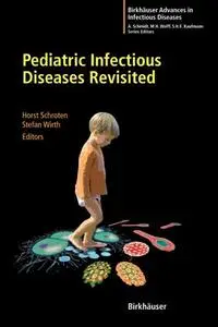 Pediatric Infectious Diseases Revisited (Repost)