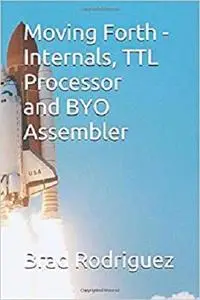 Moving Forth - Internals and TTL Processor: Forth Internals
