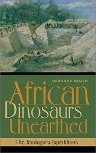 African Dinosaurs Unearthed: The Tendaguru Expeditions