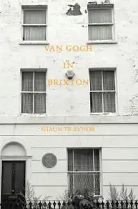 «Van Gogh in Brixton» by Shaun Traynor