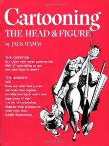 Cartooning the Head and Figure by Jack Hamm (Repost)