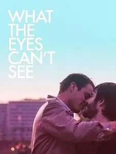 What the Eyes Can't See (2019)