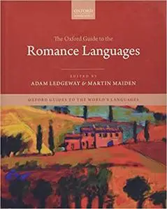 The Oxford Guide to the Romance Languages