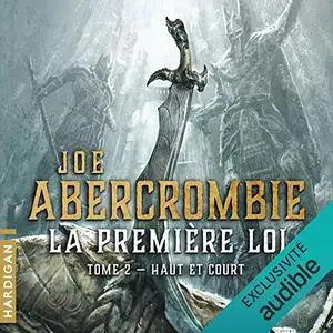 Joe Abercrombie, "Haut et court - La Première loi 2"