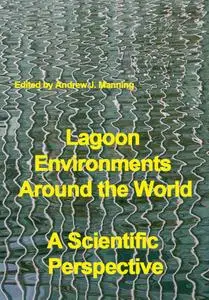 "Lagoon Environments Around the World: A Scientific Perspective" ed. by Andrew J. Manning