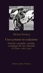 Michele Perriera - Uno scrittore in redazione