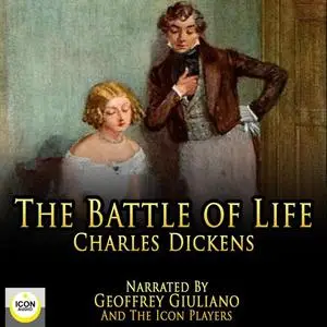 «The Battle Of Life» by Charles Dickens