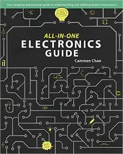 All-in-One Electronics Guide: Your complete ultimate guide to understanding and utilizing electronics!