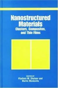 Nanostructured Materials. Clusters, Composites, and Thin Films