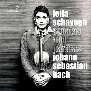 Leila Schayegh - J.S. Bach: Sonatas & Partitas, BWVV 1001-1006 (2021)