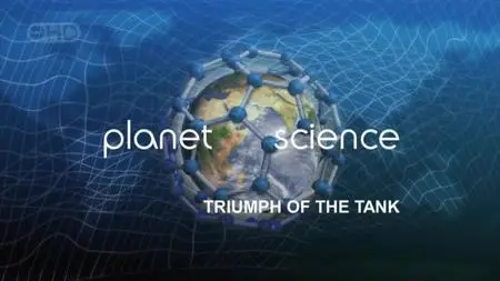 NG Naked Science - Planet Science: Triumph of the Tank (2006)