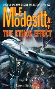 L. E. Modesitt Jr. - The Ethos Effect