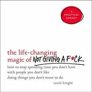 The Life-Changing Magic of Not Giving a F*ck [Audiobook]