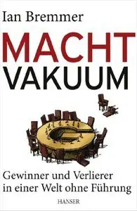 "Macht-Vakuum: Gewinner und Verlierer in einer Welt ohne Führung (repost)