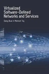 Virtualized Software-Defined Networks and Services