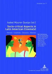 Socio-critical Aspects in Latin American Cinema(s): Themes - Countries - Directors - Reviews (repost)