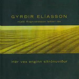 «Hér vex enginn sítrónuviður» by Gyrðir Elíasson