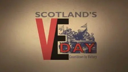 BBC - Scotland's VE Day: Countdown to Victory (2005)