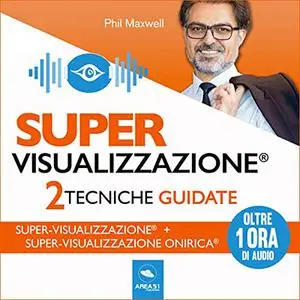 «SUPER-visualizzazione» by Phil Maxwell