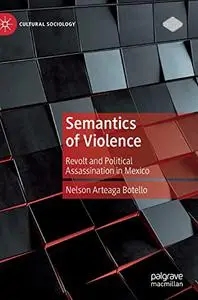 Semantics of Violence: Revolt and Political Assassination in Mexico