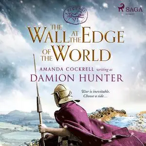 «The Wall at the Edge of the World» by Damion Hunter