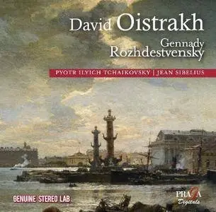 David Oistrakh, Gennady Rozhdestvensky - Pyotr Ilyich Tchaikovsky, Jean Sibelius (2016) {PRAGA}