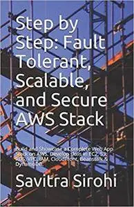Step by Step: Fault Tolerant, Scalable, and Secure AWS Stack