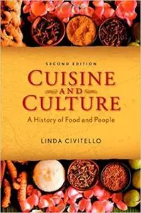 Cuisine and Culture: A History of Food and People Ed 2