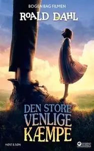 «Den Store Venlige Kæmpe» by Roald Dahl