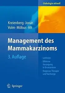 Management des Mammakarzinoms (Onkologie aktuell) 3. Auflage