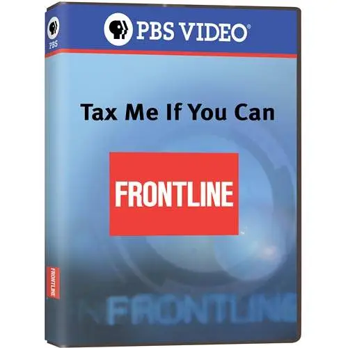 PBS FRONTLINE: Tax Me If You Can