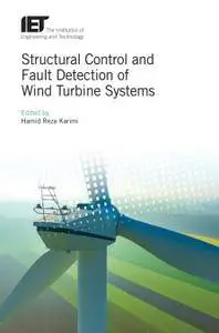 Structural Control and Fault Detection of Wind Turbine Systems (Repost)