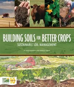 Building Soils for Better Crops Sustainable Soil Management, 3rd edition