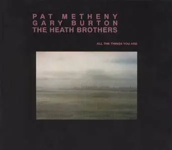 Pat Metheny, Gary Burton, The Heath Brothers - All The Things You Are (1999) {Abraxas}