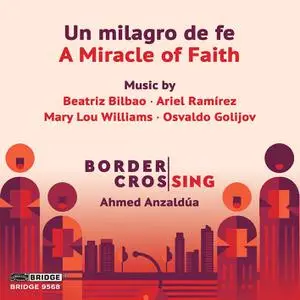 Border CrosSing & Ahmed Anzaldoa - Un Milagro de Fe (2022) [Official Digital Download 24/96]