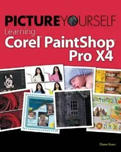 Picture Yourself Learning Corel PaintShop Photo Pro X4 (repost)
