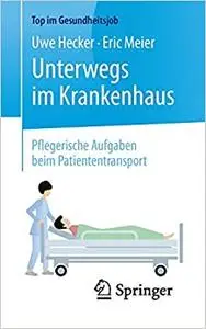 Unterwegs im Krankenhaus - Pflegerische Aufgaben beim Patiententransport (Repost)