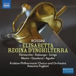 Serena Farnocchia, Cracow Philharmonic Orchestra and Antonino Fogliani - Rossini: Elisabetta, regina dinghilterra (2024)