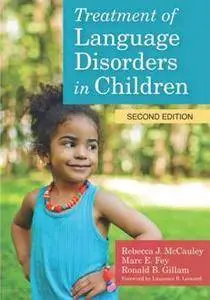 Treatment of Language Disorders in Children, Second Edition