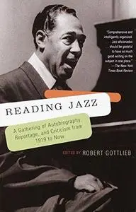 Reading Jazz: A Gathering of Autobiography, Reportage, and Criticism from 1919 to Now (Repost)