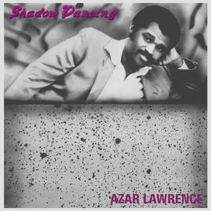 Azar Lawrence - Shadow Dancing (1985/2021) [Official Digital Download]