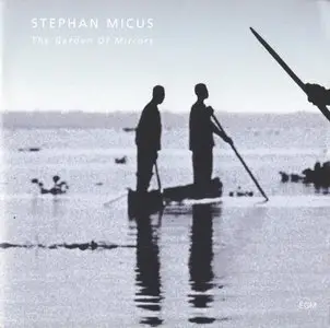 Stephan Micus 1993-2001. Athos - Garden of Mirrors - Desert Poems