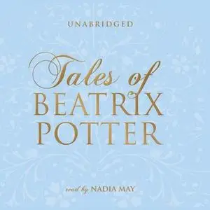 «Tales of Beatrix Potter» by Beatrix Potter