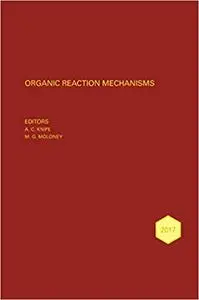 Organic Reaction Mechansisms 2017: An annual survey covering the literature dated January to December 2017