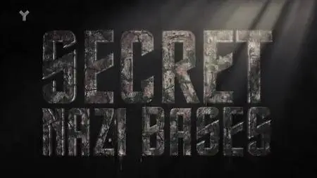 UKTV - Secret Nazi Bases (2019)