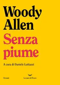 Woody Allen - Senza piume