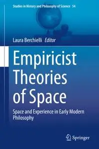 Empiricist Theories of Space: Space and Experience in Early Modern Philosophy